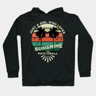 Just A Girl Who Loves Sunshine And Pickleball Retro Vintage Gift Hoodie